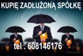 Skup Zadłużonych Spółek oraz JDG/ Kompensata Zobowiązań/ Ochrona Zarządu Skup Zadłużonych Spółek oraz JDG/ Kompensata Zobowiązań/ Ochrona Zarządu