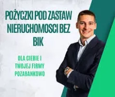 SKUTECZNE POŻYCZKI POD ZASTAW NIERUCHOMOSCI BEZ BIK
