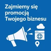 Zajmiemy się promocją Twojego biznesu / Reklama internetowa Rybnik
