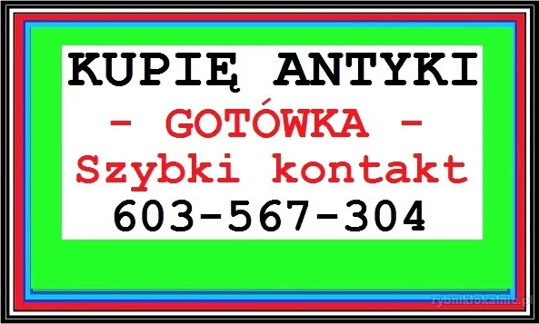 KUPIĘ ANTYKI i STAROCIE i KOLEKCJE ANTYKÓW - Skup Antyków i Staroci  !