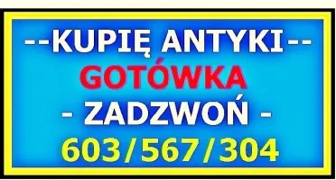 KUPIĘ ANTYKI i STAROCIE i KOLEKCJE ANTYKÓW - Skup Antyków i Staroci  !