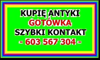 603567304 Rybnik KUPIĘ ANTYKI / STAROCIE - NAJLEPSZA OFERTA !